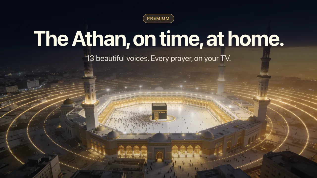 The Masjid al-Haram in Makkah lit up at night, under a Premium label and the words: The Athan, on time, at home. 13 beautiful voices. Every prayer, on your TV.