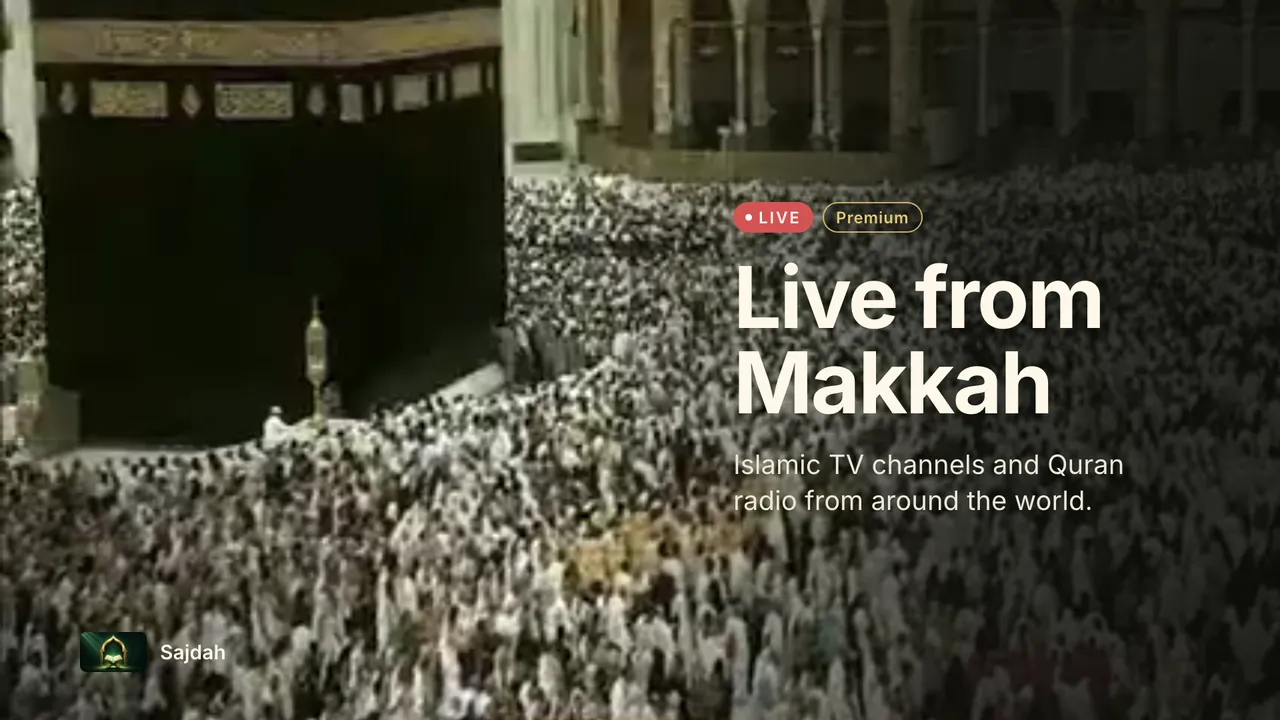 Live broadcast from Makkah in the Sajdah Live tab